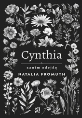 Okładka książki Cynthia. Zanim odejdę Natalia Fromuth