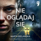 Okładka książki Nie oglądaj się Marta Bielawska