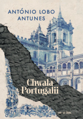 Okładka książki Chwała Portugalii António Lobo Antunes