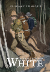 Okładka książki Na szlaku i w obozie Stewart Edward White