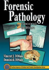 Okładka książki Forensic Pathology Dominick J. Di Maio, Vincent J.M. DiMaio