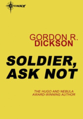 Okładka książki Soldier, Ask Not Gordon R. Dickson