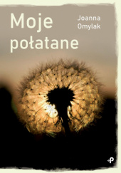 Okładka książki Moje połatane Joanna Omylak