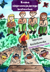 Okładka książki ,,Kraina nieprzemijającego braterstwa" Martyna Kwiatkowska