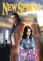 Okładka książki New Spring: The Graphic Novel Chuck Dixon, Robert Jordan