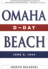 Okładka książki Omaha Beach: D-Day, June 6, 1944 Joseph Balkoski
