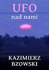 Okładka książki UFO nad nami Kazimierz Bzowski