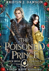 Okładka książki The Poisoned Prince Kristin J. Dawson