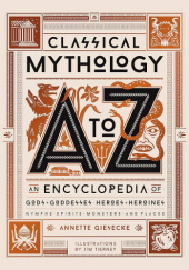 Okładka książki Classical Mythology A to Z Annette Giesecke