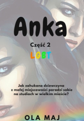 Okładka książki Anka. LGBT. Część 2 Ola Maj
