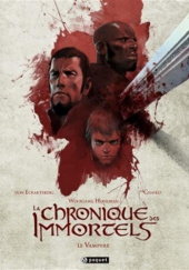 Okładka książki La Chronique des Immortels Intégrale #2: Le vampyre Wolfgang Hohlbein, Benjamin von Eckartsberg
