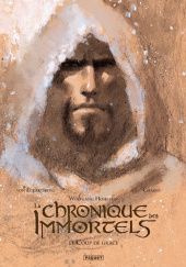 Okładka książki La Chronique des Immortels Intégrale #3: Le coup de grâce Wolfgang Hohlbein, Benjamin von Eckartsberg