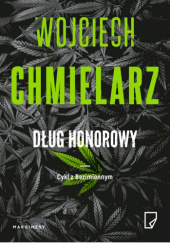 Okładka książki Dług honorowy Edycja limitowana Wojciech Chmielarz