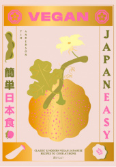 Okładka książki Vegan JapanEasy: Over 80 Delicious Plant-Based Japanese Recipes Tim Anderson