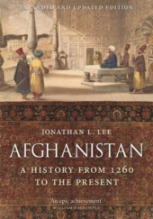 Okładka książki Afghanistan: A History from 1260 to the Present (Expanded and Updated Edition) Jonathan L. Lee