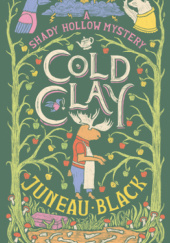 Okładka książki Cold Clay Shady Hollow 2 Juneau Black