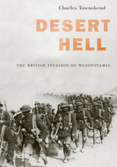 Desert Hell: The British Invasion of Mesopotamia