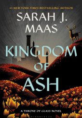 Okładka książki Kingdom of Ash Sarah J. Maas
