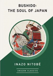 Okładka książki Bushido: The Soul of Japan Inazo Nitobe