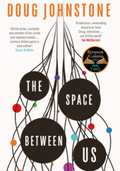 Okładka książki The Space Between Us Doug Johnstone