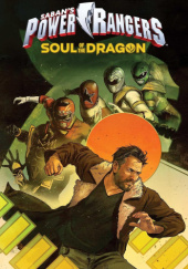 Okładka książki Power Rangers: Soul of the Dragon Giuseppe Cafaro, Marcelo Costa, Kyle Higgins