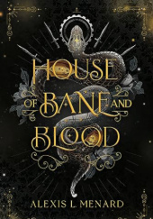 Okładka książki House of Bane and Blood Alexis L. Menard