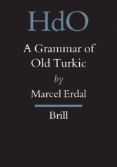Okładka książki A Grammar of Old Turkic Marcel Erdal