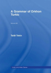 Okładka książki A Grammar of Orkhon Turkic Talât Tekin