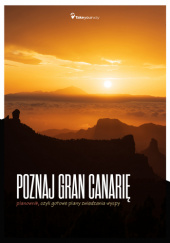 Okładka książki Poznaj Gran Canarię. Planownik, czyli gotowe plany zwiedzania wyspy. Anna Boczar, Grzegorz Boczar