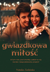 Okładka książki Gwiazdkowa miłość Natalia Zielińska