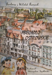Okładka książki Abecadło ostrowskie Barbara Banach, Witold Banach, Mieczysław Szydłowski