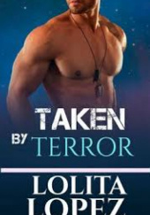Okładka książki Taken by Terror Lolita Lopez