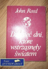 Okładka książki 10 DNI KTÓRE WSTRZĄSNĘŁY ŚWIATEM John Reed