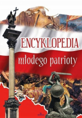 Okładka książki Encyklopedia młodego patrioty Beata Kosińska