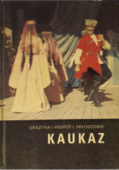 Okładka książki Kaukaz Andrzej Miłosz, Grażyna Strumiłło-Miłosz