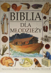 Okładka książki Biblia dla młodzieży Waldemar Chrostowski, Selina Hastings