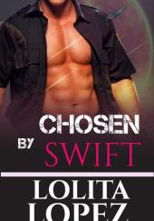 Okładka książki Chosen by Swift Lolita Lopez