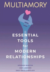 Okładka książki Multiamory: Essential Tools for Modern Relationships Jase Lindgren, Emily Sotelo Matlack, Dedeker Winston