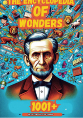 Okładka książki The Encyclopedia of Wonders: 1001+ Interesting Facts for Curious Minds Alexander Isaacs