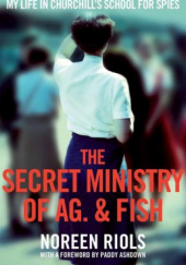 Okładka książki The Secret Ministry of Ag. & Fish Noreen Riols