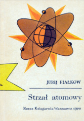 Okładka książki strzał atomowy Jurij Fiałkow