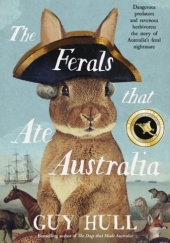 Okładka książki The Ferals that Ate Australia Guy Hull