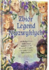 Okładka książki Zbiór Legend Niezwykłych Izabella Agaczewska,&nbsp;Sandra Langer,&nbsp;Monika Litwinow,&nbsp;Mateusz R. M. Rogalski,&nbsp;Aleksandra Skrzycka,&nbsp;Andrzej Zarębski