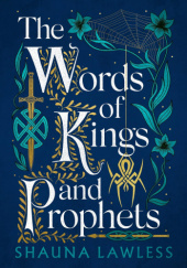 Okładka książki The Words of Kings and Prophets Shauna Lawless