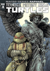 Okładka książki Teenage Mutant Ninja Turtles: Macro-Series #4: Raphael Ben Bishop