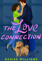Okładka książki The Love Connection Denise Williams