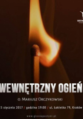 Okładka książki Wewnętrzny ogień Mariusz Orczykowski OFMConv