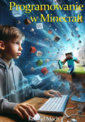 Okładka książki Programowanie w Minecraft Konrad Mach
