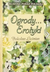 Okładka książki Ogrody... Erotyki Bolesław Leśmian