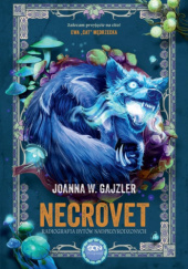 Okładka książki Necrovet. Radiografia bytów nadprzyrodzonych Joanna W. Gajzler